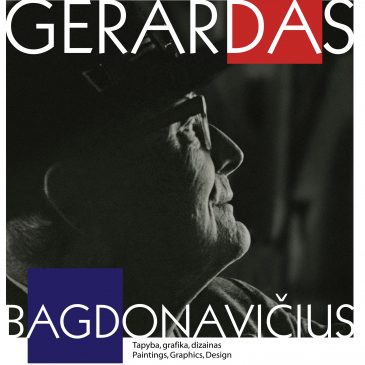 „Gerardas Bagdonavičius. Gyvenimas – tarsi teatras…“