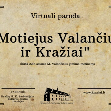 Virtuali paroda „Motiejus Valančius ir Kražiai“