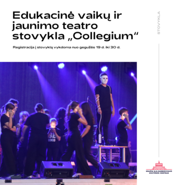 Edukacinė vaikų ir jaunimo teatro stovykla „Collegium“