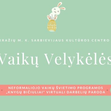 Virtuali paroda „Vaikų Velykėlės“