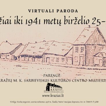 Tarptautinės muziejų dienos proga – virtuali paroda „Kražiai iki 1941 m. birželio 25-osios“