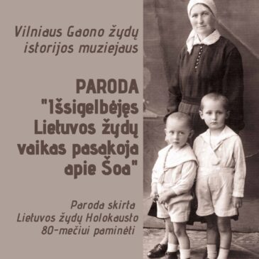 Paroda „Išsigelbėjęs Lietuvos žydų vaikas pasakoja apie Šoa“