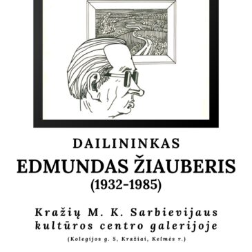 Kražiuose eksponuojama dailininko Edmundo Žiauberio kūryba