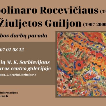 Kražiuose pristatoma Apolinaro Rocevičiaus ir Žiuljetos Guiljon kūryba