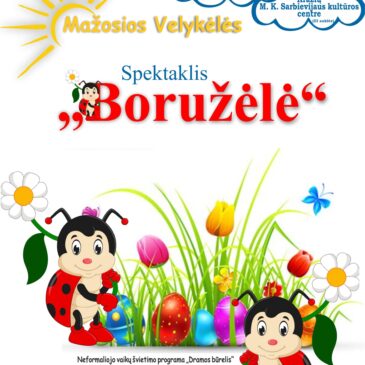 Spektaklis „Boružėlė“