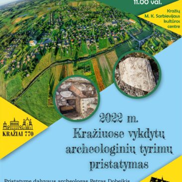 2022 m. Kražiuose vykdytų archeologinių tyrimų pristatymas