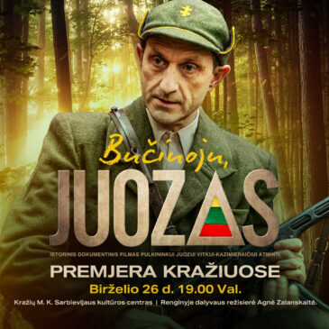 Istorinio dokumentinio filmo „Bučiuoju, Juozas“ premjera Kražiuose