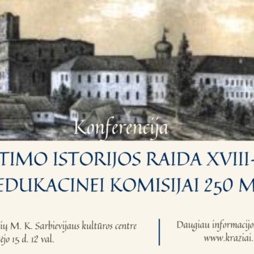 Konferencija „Švietimo istorijos raida XVIII-XX a. Edukacinei komisijai 250 m.“