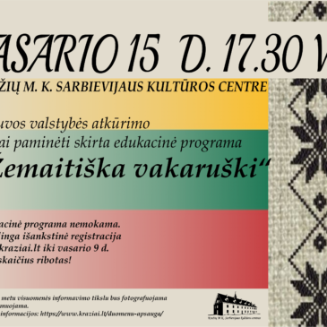 Lietuvos valstybės atkūrimo dienai paminėti, skirta edukacinė programa „Žemaitiška vakaruški“
