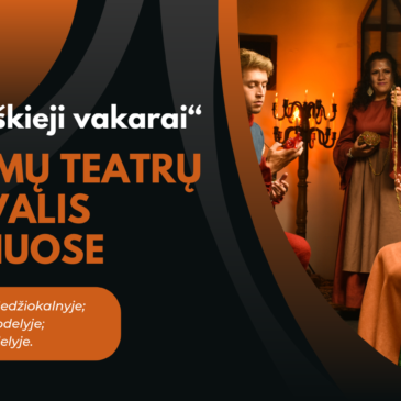 „Lietuviškieji vakarai“ klojimų teatrų festivalis Kražiuose