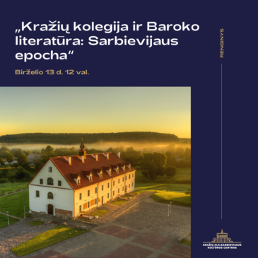 „Kražių kolegija ir Baroko literatūra: Sarbievijaus epocha“